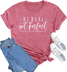 MAIHUN Womens Kindness Shirt Be Real Not Perfect Tshirt Inspirational Positive Short Sleeve